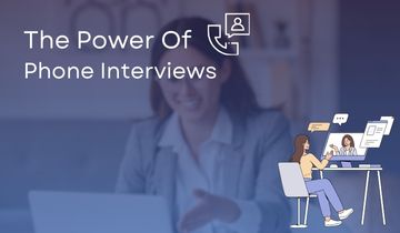 The Power of Phone Interviews