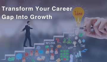 Transform Your Career Gap Into Growth