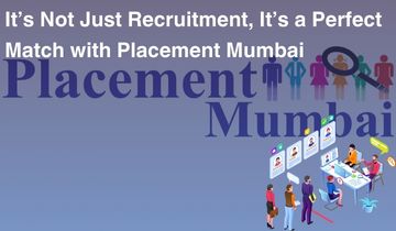 It’s Not Just Recruitment, It’s a Perfect Match with Placement Mumbai