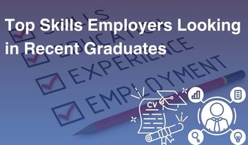 Top Skills Employers Looking in Recent Graduates