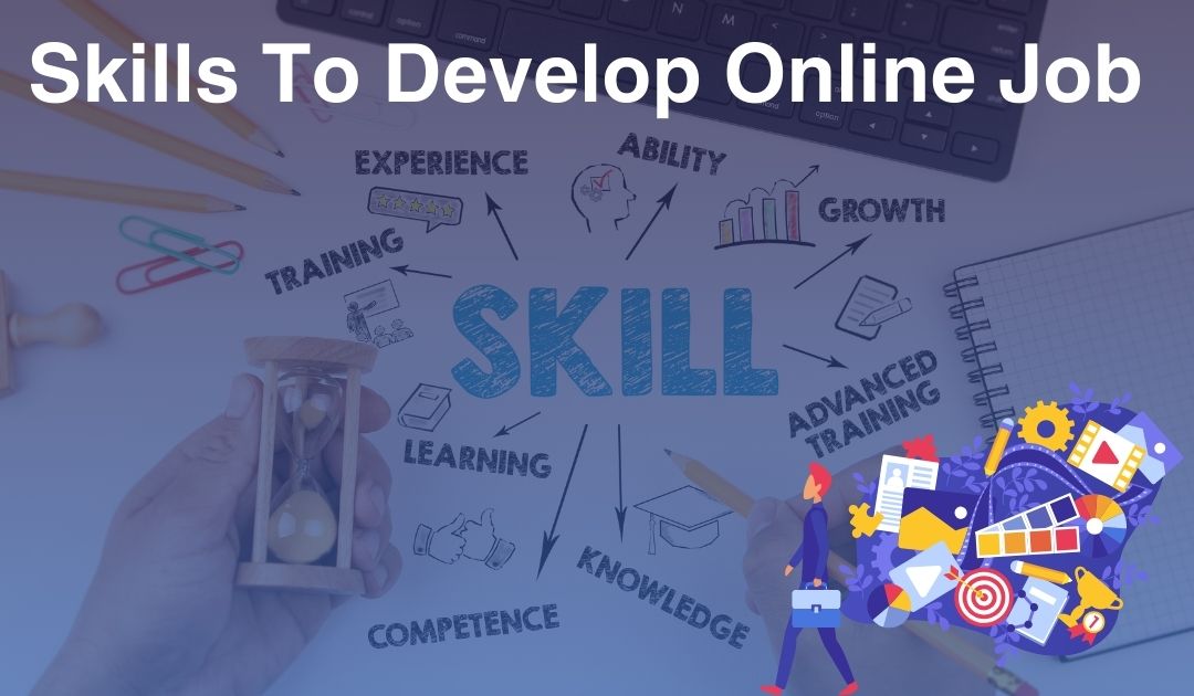 Skills To Develop Online Job 