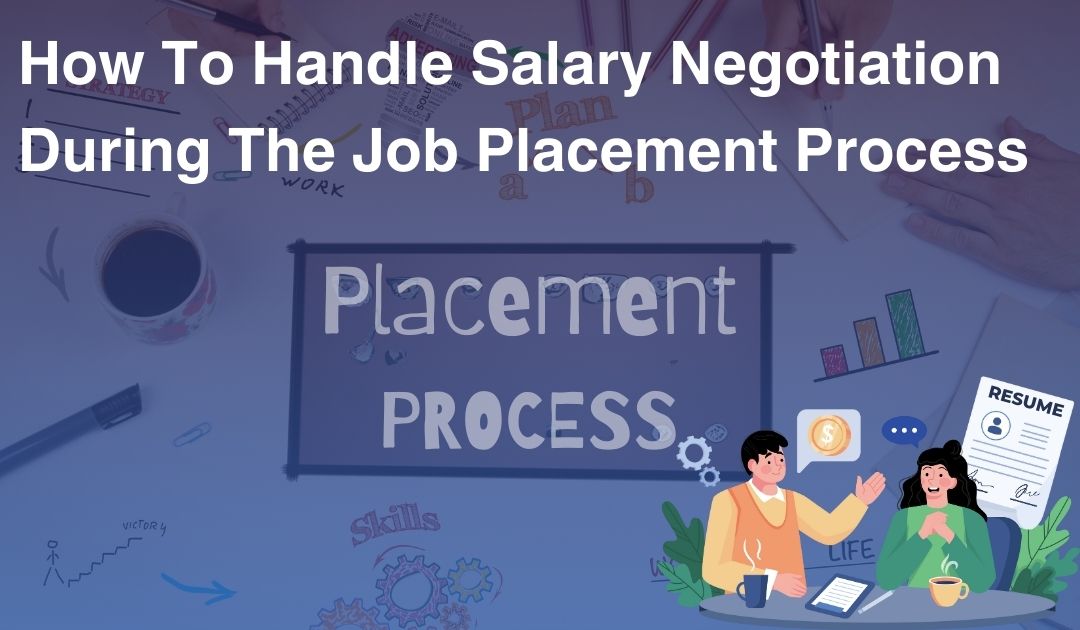 How to Handle Salary Negotiation During the Job Placement Process