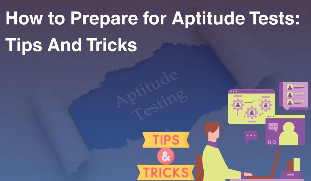 How to Prepare for Aptitude Tests: Tips And Tricks